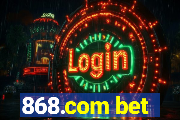 868.com bet